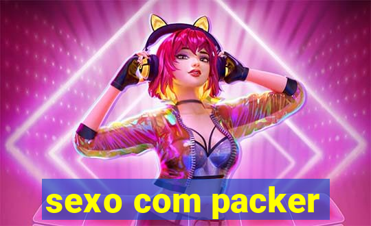 sexo com packer